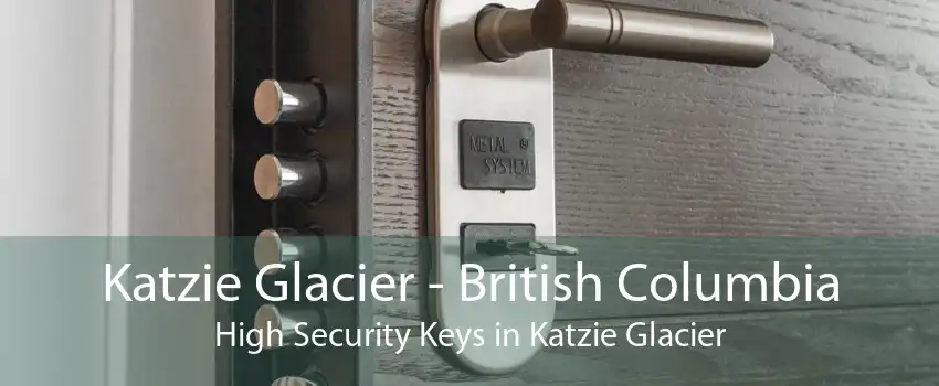 Katzie Glacier - British Columbia High Security Keys in Katzie Glacier