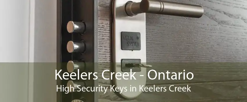 Keelers Creek - Ontario High Security Keys in Keelers Creek