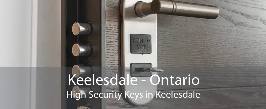 Keelesdale - Ontario High Security Keys in Keelesdale