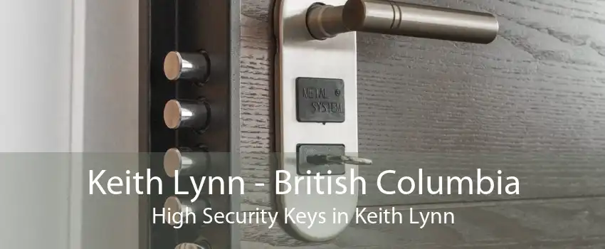 Keith Lynn - British Columbia High Security Keys in Keith Lynn