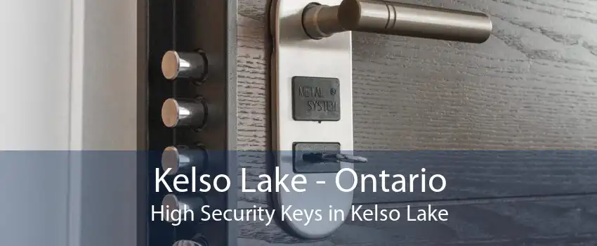Kelso Lake - Ontario High Security Keys in Kelso Lake