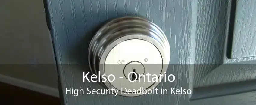 Kelso - Ontario High Security Deadbolt in Kelso
