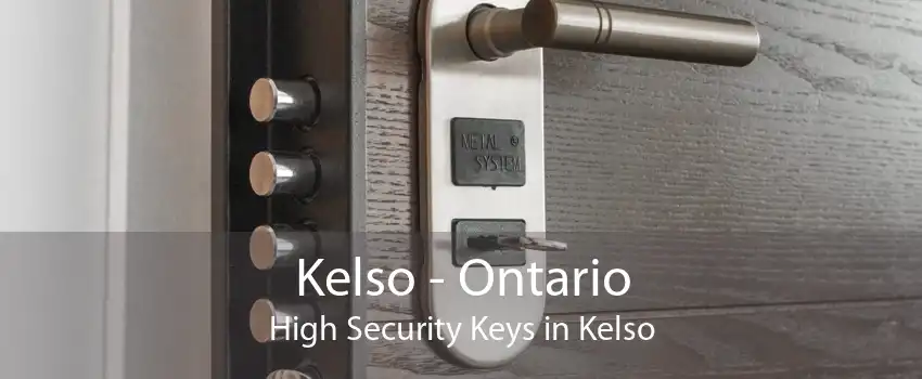 Kelso - Ontario High Security Keys in Kelso