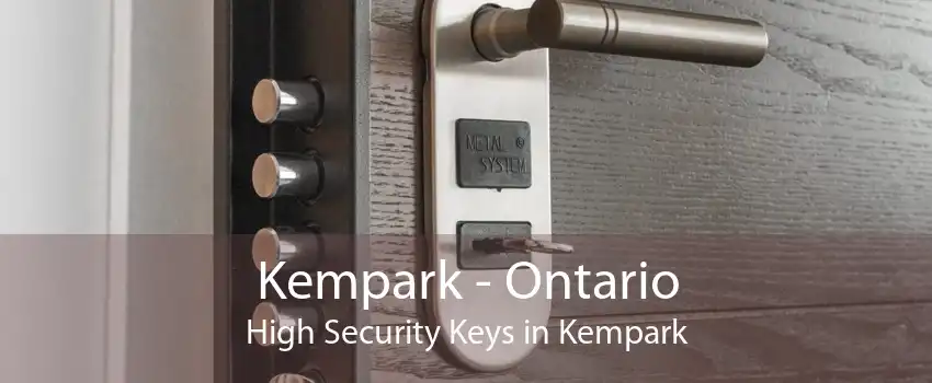 Kempark - Ontario High Security Keys in Kempark