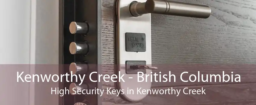 Kenworthy Creek - British Columbia High Security Keys in Kenworthy Creek