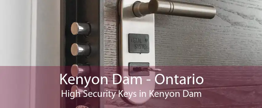 Kenyon Dam - Ontario High Security Keys in Kenyon Dam