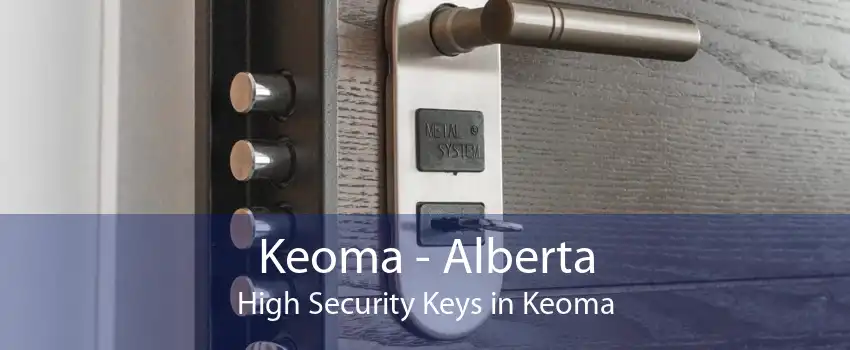 Keoma - Alberta High Security Keys in Keoma