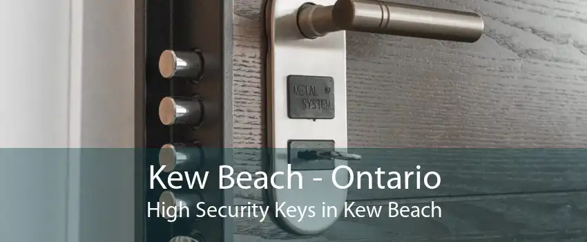 Kew Beach - Ontario High Security Keys in Kew Beach
