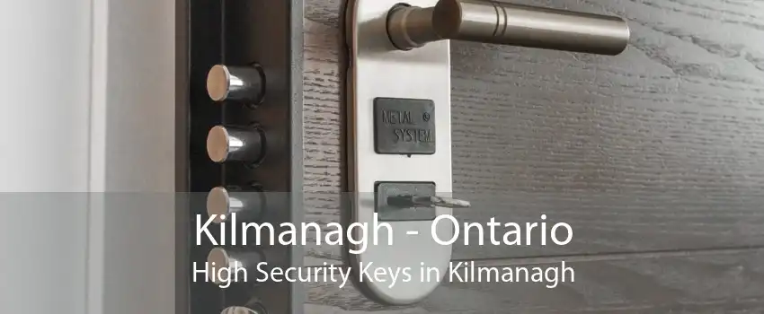 Kilmanagh - Ontario High Security Keys in Kilmanagh