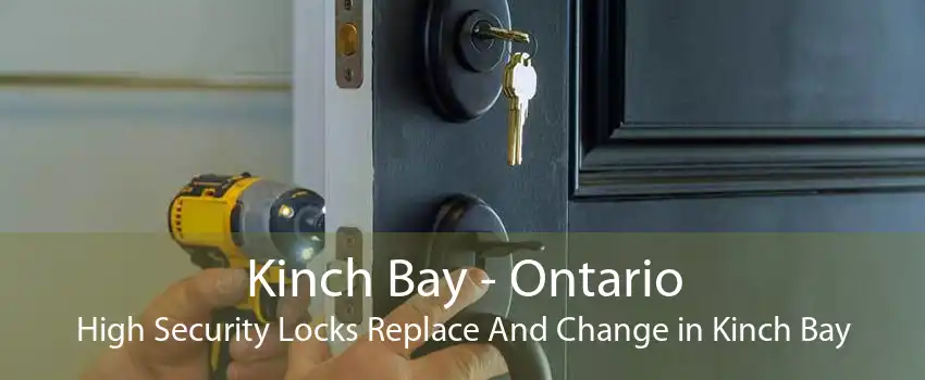 Kinch Bay - Ontario High Security Locks Replace And Change in Kinch Bay
