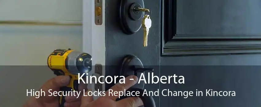 Kincora - Alberta High Security Locks Replace And Change in Kincora