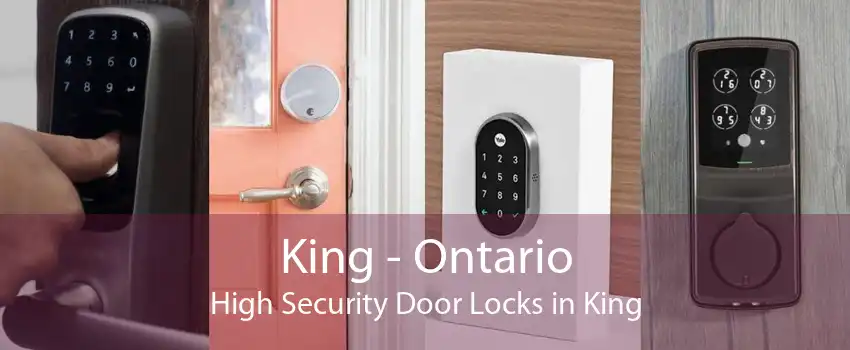 King - Ontario High Security Door Locks in King