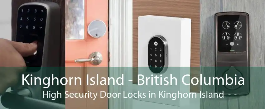 Kinghorn Island - British Columbia High Security Door Locks in Kinghorn Island