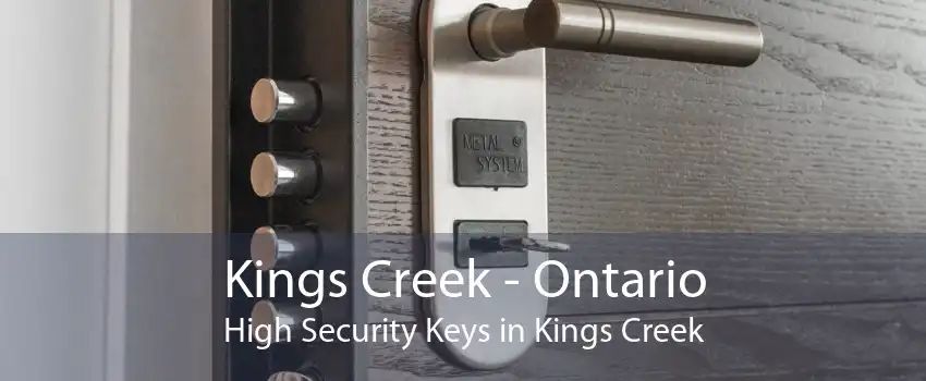 Kings Creek - Ontario High Security Keys in Kings Creek