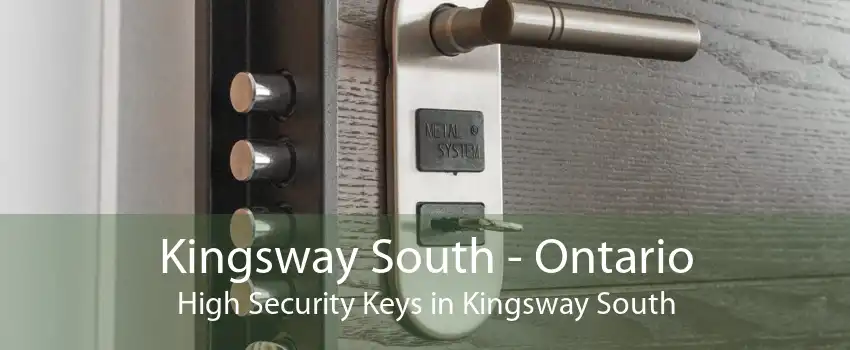 Kingsway South - Ontario High Security Keys in Kingsway South
