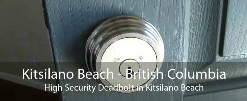 Kitsilano Beach - British Columbia High Security Deadbolt in Kitsilano Beach