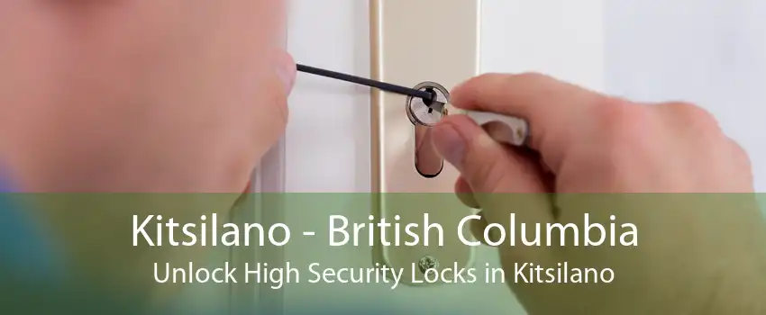 Kitsilano - British Columbia Unlock High Security Locks in Kitsilano