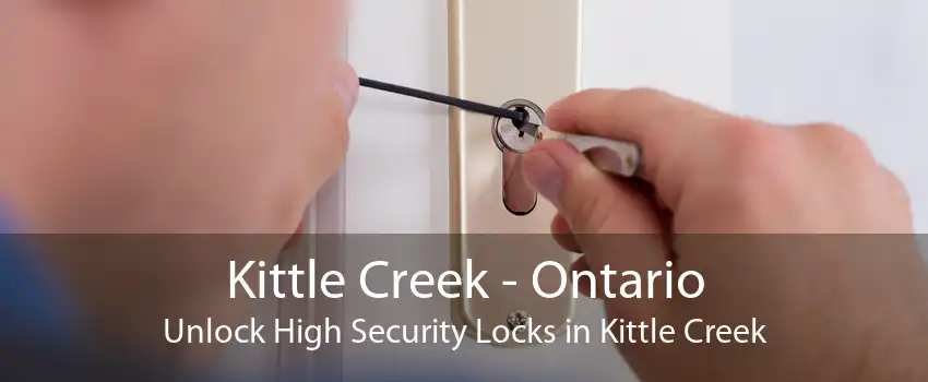 Kittle Creek - Ontario Unlock High Security Locks in Kittle Creek