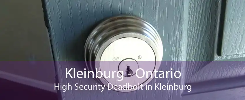 Kleinburg - Ontario High Security Deadbolt in Kleinburg