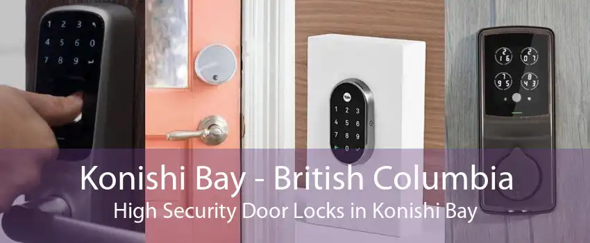 Konishi Bay - British Columbia High Security Door Locks in Konishi Bay