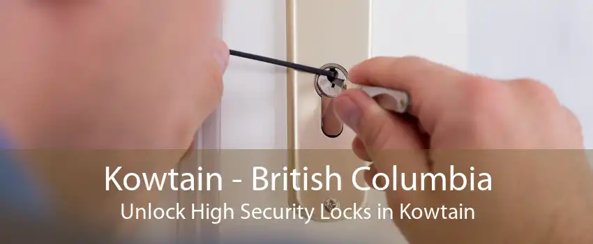 Kowtain - British Columbia Unlock High Security Locks in Kowtain