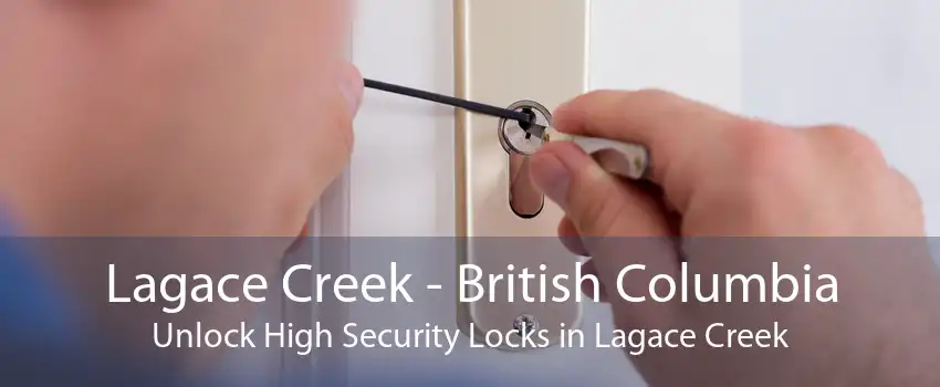 Lagace Creek - British Columbia Unlock High Security Locks in Lagace Creek