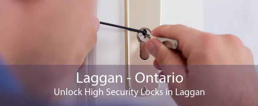 Laggan - Ontario Unlock High Security Locks in Laggan