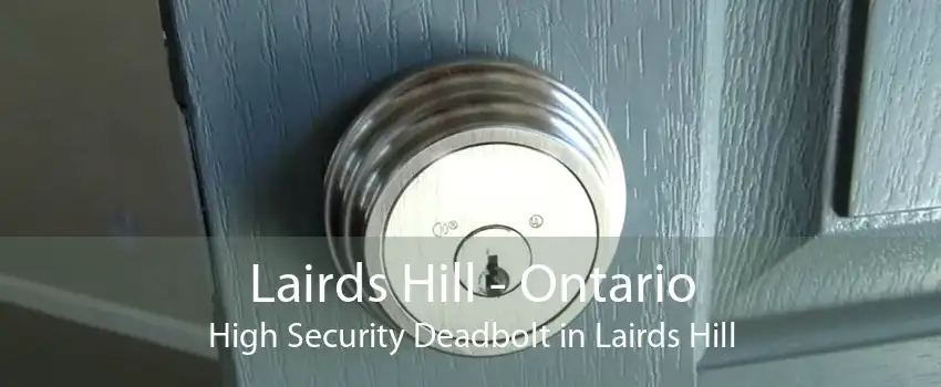 Lairds Hill - Ontario High Security Deadbolt in Lairds Hill