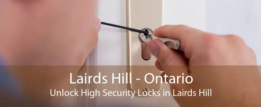 Lairds Hill - Ontario Unlock High Security Locks in Lairds Hill