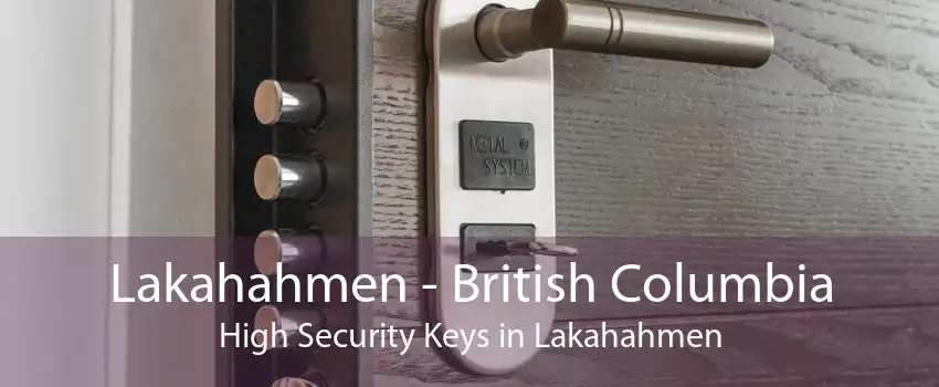 Lakahahmen - British Columbia High Security Keys in Lakahahmen