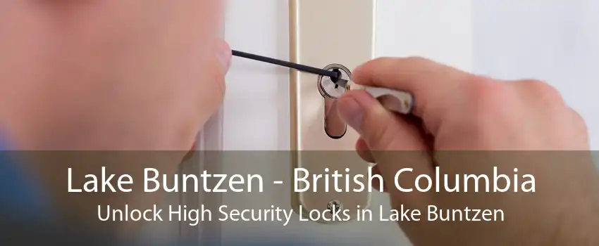 Lake Buntzen - British Columbia Unlock High Security Locks in Lake Buntzen