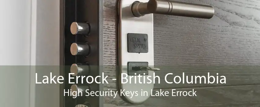 Lake Errock - British Columbia High Security Keys in Lake Errock