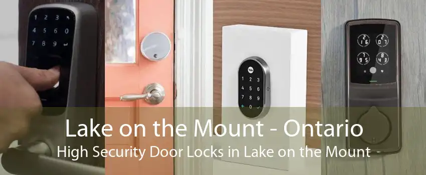 Lake on the Mount - Ontario High Security Door Locks in Lake on the Mount
