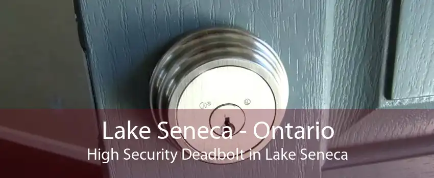Lake Seneca - Ontario High Security Deadbolt in Lake Seneca
