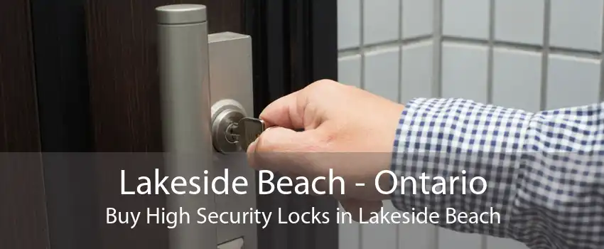 Lakeside Beach - Ontario Buy High Security Locks in Lakeside Beach