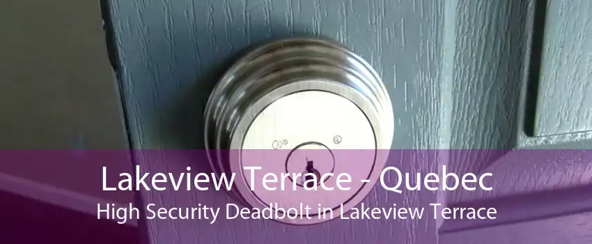 Lakeview Terrace - Quebec High Security Deadbolt in Lakeview Terrace