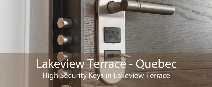 Lakeview Terrace - Quebec High Security Keys in Lakeview Terrace