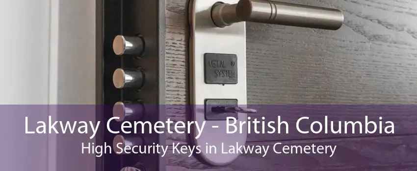 Lakway Cemetery - British Columbia High Security Keys in Lakway Cemetery
