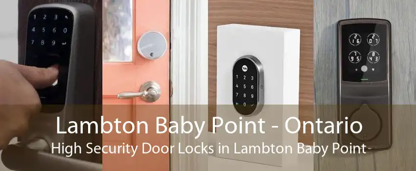 Lambton Baby Point - Ontario High Security Door Locks in Lambton Baby Point