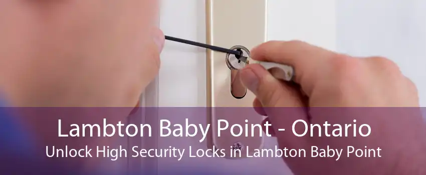 Lambton Baby Point - Ontario Unlock High Security Locks in Lambton Baby Point