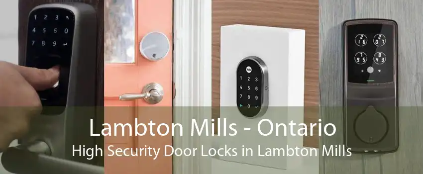Lambton Mills - Ontario High Security Door Locks in Lambton Mills
