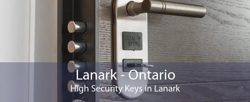 Lanark - Ontario High Security Keys in Lanark