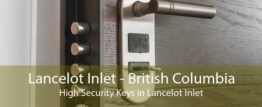 Lancelot Inlet - British Columbia High Security Keys in Lancelot Inlet