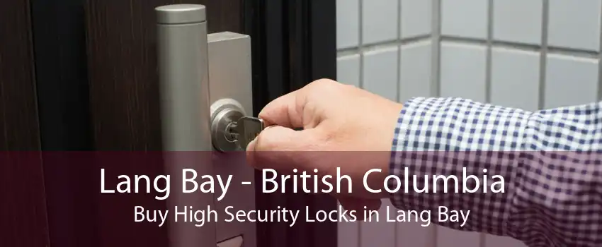 Lang Bay - British Columbia Buy High Security Locks in Lang Bay