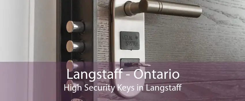 Langstaff - Ontario High Security Keys in Langstaff