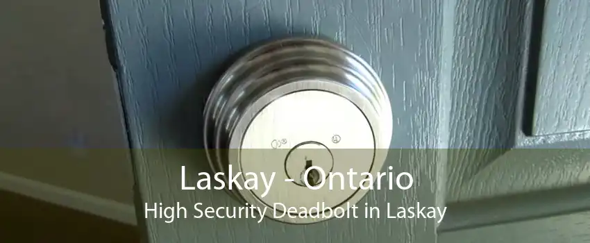 Laskay - Ontario High Security Deadbolt in Laskay