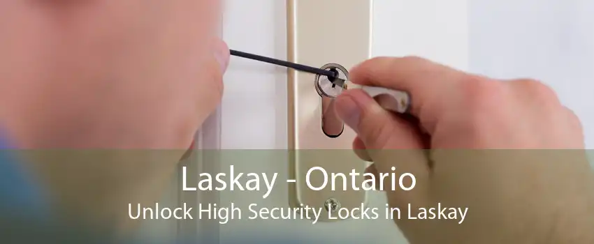 Laskay - Ontario Unlock High Security Locks in Laskay
