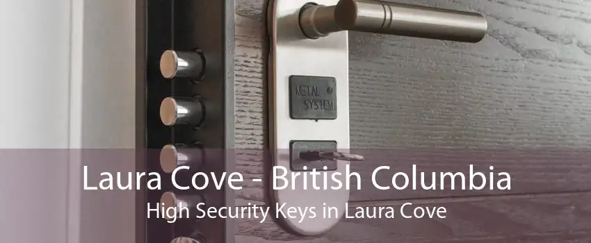 Laura Cove - British Columbia High Security Keys in Laura Cove