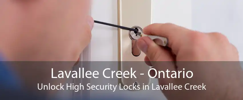 Lavallee Creek - Ontario Unlock High Security Locks in Lavallee Creek