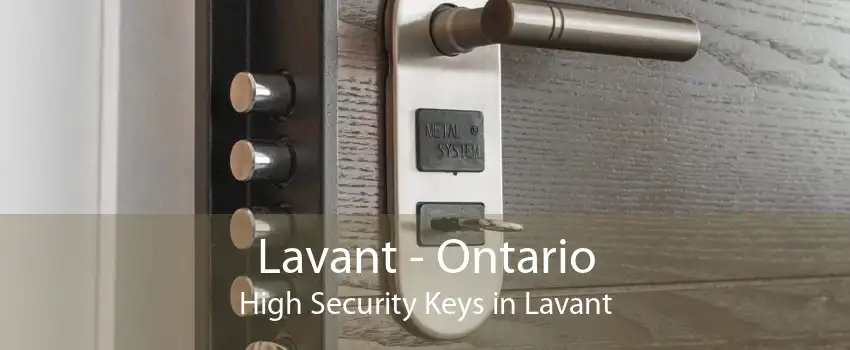 Lavant - Ontario High Security Keys in Lavant